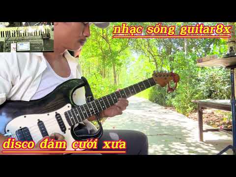 nhạc sống bốc lửa  guitar8x đám cưới xưa