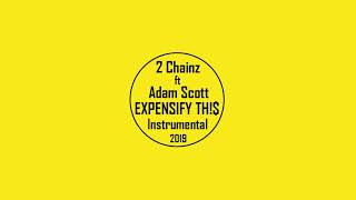 2 Chainz X Adam Scott - Expensify This instrumental