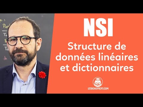Structures de données linéaires et dictionnaires