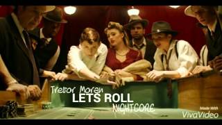 Trevor Moran - Let's roll (nightcore)