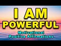 Powerful I AM Affirmations Daily Affirmations For Positive Thinking Positive Affirmations