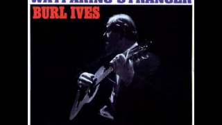 Burl Ives - Return of the Wayfaring Stranger (full album)