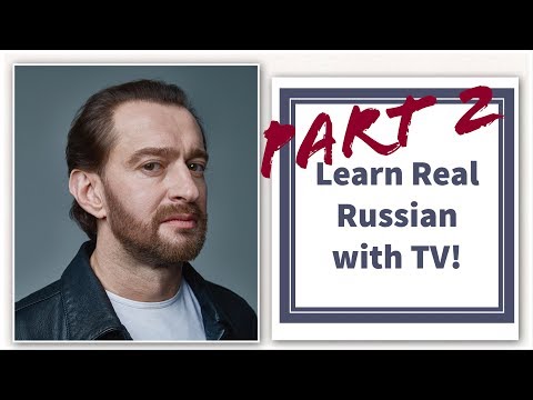 Learn Russian with TV! Konstantin Khabensky interview PART 2