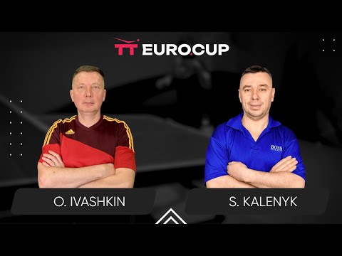 18:00 Oleksandr Ivashkin - Serhii Kalenyk 12.08.2025 TT Euro.Cup Ukraine Star TABLE 4