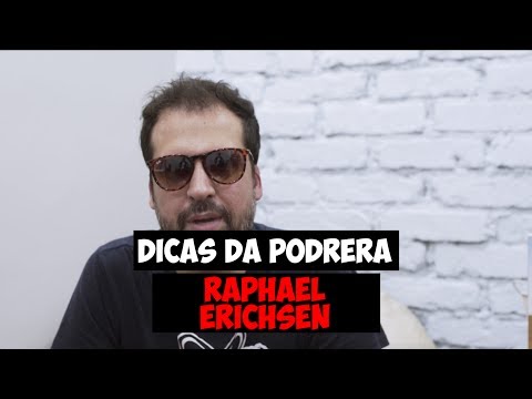 Dicas da Podrera - Rapha Erichsen - S03E14