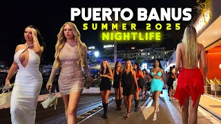 PUERTO BANUS MARBELLA SUMMER NIGHTLIFE 2025 JULY SPAIN 🇪🇸 Málaga [4K]