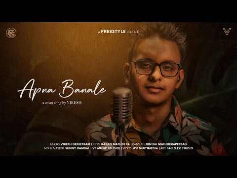 Apna Bana Le - Viresh Oedietram | Freestyle |