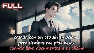casada con un ceo sin emociones, pero siempre me pide besos cuando llevo documentos a su oficina