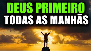 ORAÇÃO da Manhã para Colocar DEUS em Primeiro Lugar | Poderosa Oração de Hoje