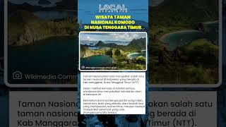 Taman Nasional Komodo Tawarkan Komodo, Pantai Indah, Laut Biru, Bukit Eksotis, Budaya, dan Kuliner