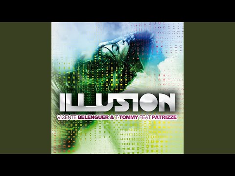 Illusion (feat. Patrizze) (2011 Vicente Belenguer Remix)