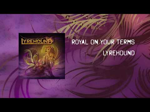 Lyrehound - Royal on Your Terms (Audio)