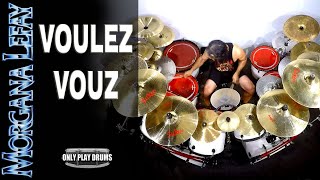 Morgana Lefay - Voulez Vouz (Only Play Drums)