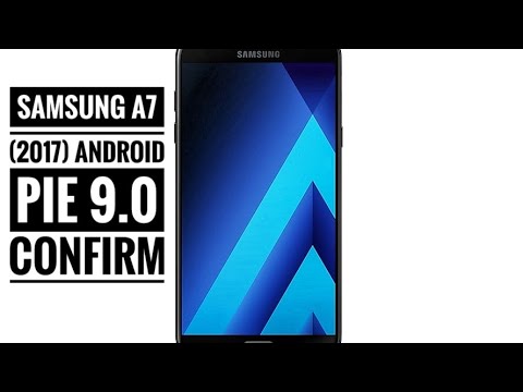 Samsung Galaxy a7 2017 android pie 9.0 update confirm, coming soon, explain in hindi