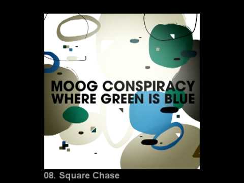 Moog Conspiracy - Where Green Is Blue (Album 2011)
