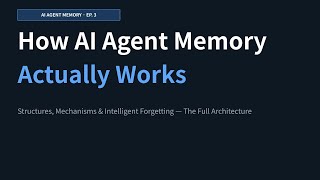 AI Agent Memory ep.3 | How It Actually Works