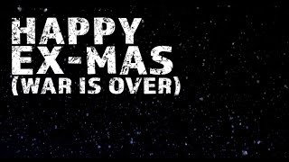 We Are The Movies - Happy EX-mas (War is Over) LYRIC VIDEO