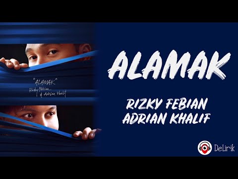 Alamak - Rizky Febian & Adrian Khalif (Lirik Lagu) ~ Viral TikTok Kalau ada sembilan nyawa