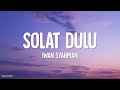 Iwan Syahman Shalat Dulu Lirik