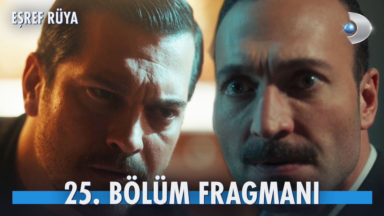 Eşref Rüya 25. Bölüm Fragman İzle