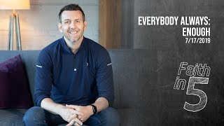 Everybody Always: Enough