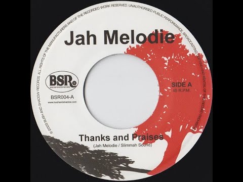 Jah Melodie / Slimmah Sound – Thanks And Praises (Bush And Shadow Records 7")