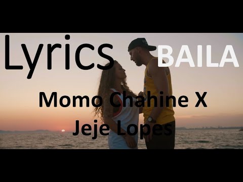 Lyrics - Momo Chahine X Jeje Lopes - BAILA