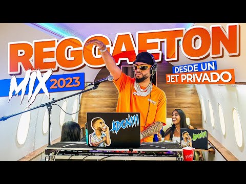 MIX REGGAETON 2023 ???? LO MAS NUEVO ????️ DESDE UN JET PRIVADO MEZCLANDO EN VIVO DJ ADONI