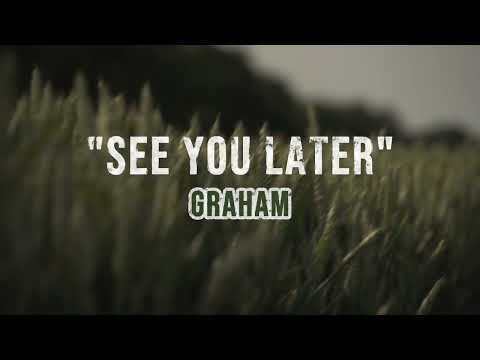 GRAHAM - See You Later (Official Lyric Video)