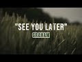 GRAHAM See You Later Official Lyric Video
