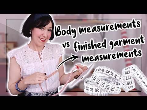 Choose the BEST sewing pattern size for YOU! Body VS Finished Garment Measurements!