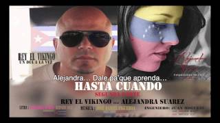 Rey el Vikingo ft ALEJANDRA SUAREZ - HASTA CUANDO 2 | Sound Track |