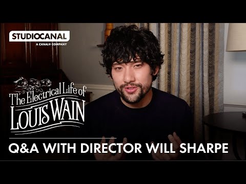 THE ELECTRICAL LIFE OF LOUIS WAIN | Q&A - Director Will Sharpe | STUDIOCANAL International