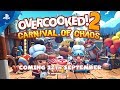 Overcooked! 2 | Carnival of Chaos Launch Trailer | PS4