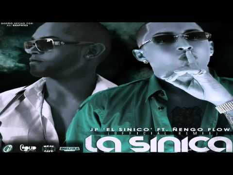 La Sinica (Remix)   JP El Sinico Ft Ñengo Flow (Original) (Con Letra) ★REGGAETON 2012★  LIKE