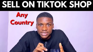 How to Create a Tiktok Shop account From Any Country