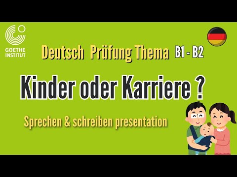 kinder oder Karriere B1 B2 Deutsch Thema Prüfung Vortrag Präsentation Gespräch Teil Topic German Ecl