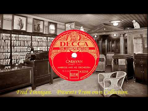 Ambrose & His Orch - Caravan(1937)