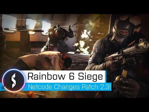 Rainbow 6 Siege Netcode Changes Patch 2.3 Video