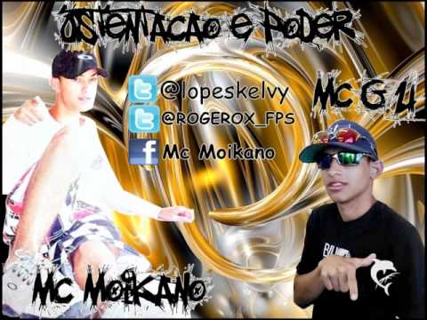 MC MOIKANO MC GU OSTENTAÇÃO E PODER LANÇAMENTO 2012