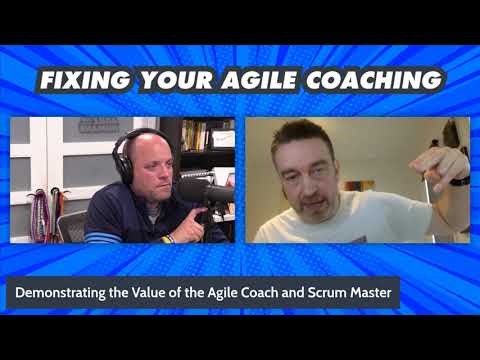 FYAC: Demonstrating the Value of an Agile Coach and Scrum Master with Neil Killick