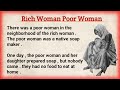 Learn English Through Story | Rich Woman Poor Woman  | Emotional Short Story |  Listen And Practice - Learn English Easily  Learn English Through Story | Rich Woman Poor Woman  | Emotional Short Story |  Listen And Practice