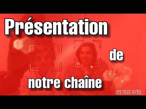 Présentation De Notre Chaîne. Les Fous Rires
