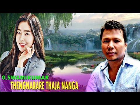 Thengnarare Thaja Nanga || O.Swamikumar