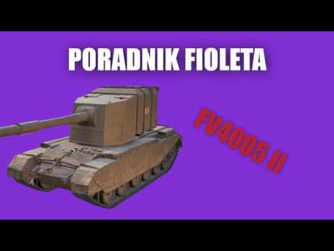 Poradnik fioleta - FV4005 II | World of Tanks