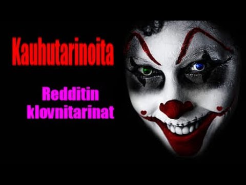Kauhutarinoita : Klovni kauhutarinoita redditistä