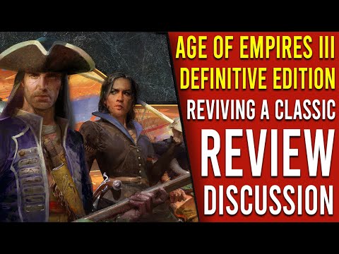 AGE OF EMPIRES III DEFINITIVE EDITION - REVIEW DISCUSSION | An AGE of REMASTERS  [2020]