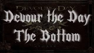 Devour The Day - The Bottom (Lyrics in description)