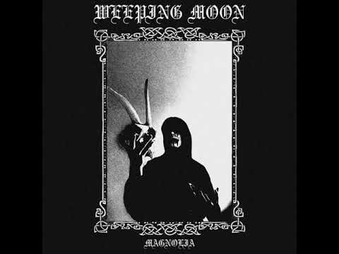 Weeping Moon : Magnolia (Full Demo)