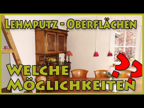 Lehmputz Oberflächen: Wie du deine Lehm - Oberfläche gestalten kannst!